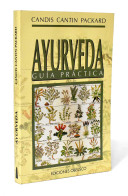 Ayurveda. Guía Práctica - Candis Cantin Packard - Gezondheid En Schoonheid