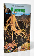 Ginseng - Ben Charles Harris - Gezondheid En Schoonheid