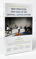 Best Practices For Yoga In The Criminal Justice System - Carol Horton (Ed.) - Salud Y Belleza