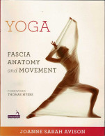 Yoga: Fascia, Anatomy And Movement - Joanne Avison - Health & Beauty