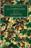 La Combinación De Los Alimentos - Herbert M. Shelton - Salud Y Belleza