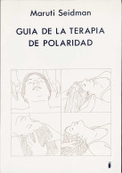 Guía De La Terapia De Polaridad. El Sutil Arte De La Curación Por Las Manos - Maruti Seidman - Gezondheid En Schoonheid