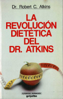 La Revolución Dietética Del Dr. Atkins - Dr. Robert C. Atkins - Salud Y Belleza