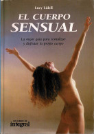 El Cuerpo Sensual - Lucy Lidell - Santé Et Beauté
