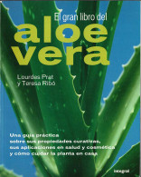 El Gran Libro Del Aloe Vera - Lourdes Prat Ferrer, Teresa Ribó Grau - Santé Et Beauté