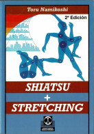 Shiatsu + Stretching - Toru Namikoshi - Santé Et Beauté