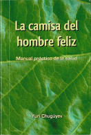 La Camisa Del Hombre Feliz. Manual Práctico De La Salud + CD - Yuri Chugúyev - Salute E Bellezza