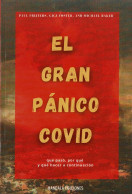 El Gran Pánico Covid. Qué Pasó, Por Qué Y Qué Hacer A Continuación - Paul Frijters, Gigi Foster, Michael Baker - Salute E Bellezza