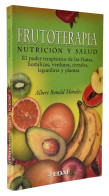 Frutoterapia. Nutrición Y Salud - Albert Ronald Morales - Salute E Bellezza