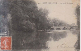 Grez Sur Loing Les Bords Du Loin  1909 - Gretz Armainvilliers