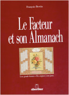 LE FACTEUR ET SON ALMANACH 1991 LEUR GRANDE HISTOIRE DES ORIGINES A NOS JOURS CALENDRIER DES POSTES OBERTHUR - Otros & Sin Clasificación