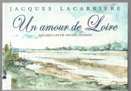 UN AMOUR DE LOIRE. AQUARELLES DE MICHEL GASSIES.  JACQUES CARRIERE. 2004. - Sin Clasificación