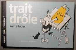 LIVRE DÉDICACÉ : MONSIEUR L'HOMME - TRAIT DRÔLE - ANDRÉ FABER - BLAGUES - HUMOUR - DESSINS HUMORISTIQUES - LUXEMBOURG - Livres Dédicacés