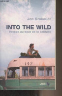 Into The Wild - Voyage Au Bout De La Solitude - Krakauer Jon - 2008 - Otros & Sin Clasificación