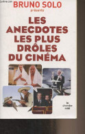 Les Anecdotes Les Plus Drôles Du Cinéma - Collection "Les Pensées" - Solo Bruno - 2010 - Films