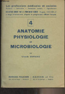 Les Professions Médicales Et Sociales - 4 - Anatomie Physiologie Et Microbiologie - Sureau Claude - 1953 - Gezondheid