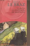 Contes Et Légendes De Bretagne - Le Braz Anatole - 2001 - Contes