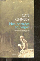 Nos Contrées Sauvages - Roman - Cate Kennedy, Carine Chichereau (Traduction) - 2015 - Otros & Sin Clasificación