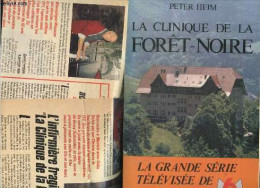 Le Clinique De La Foret Noire - La Grande Serie Televisee De M6, D'apres Lichtenfeld Herbert - Heim Peter- Peters Domini - Other & Unclassified