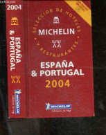 Michelin España & Portugal 2004 - Seleccion De Hoteles Y Restaurantes - Guide - COLLECTIF - 2003 - Other & Unclassified