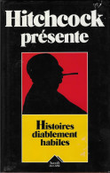 HITCHCOCK PRESENTE - HISTOIRES DIABLEMENT HABILES, EDITIONS DE SEINE 1990, LIVRE EN TB ETAT AVEC JAQUETTE, A VOIR - Griezelroman