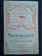 RICHARD WAGNER TANNHAUSER MARCHE POUR VIOLON OU MANDOLINE PARTITION MUSIQUE - Strumenti A Corda