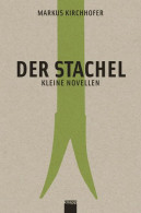 Der Stachel: Kleine Novellen - Short Fiction