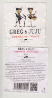 Étiquette Et Contre étiquette Bouteille De Vin " GREG & JUJU " Grenache-Pinot Noir 2021 (2414) _ev793 - Altri & Non Classificati