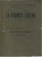 La France Latine N° 66-67 / Un Gorki Provençal : Baptiste Bonnet (1844-1925 ) - Ohne Zuordnung