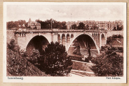 18091 / ⭐ ◉ LUXEMBOURG - Luxemburg - Le Pont ADOLPHE Bridge 1920s Editeur: Th. WIROL - Luxembourg - Ville