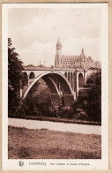 18104 / ⭐ ◉ LUXEMBOURG Luxemburg - Pont ADOLPHE Et Caisse D' Epargne 1930s NELS E.A. SCHAACK Série 12 N°12 - Luxembourg - Ville