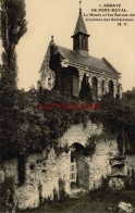 CPA L'ABBAYE DE PORT ROYAL - 78 - LE MUSEE ET LES RUINES DES CUISINES DES RELIGIEUSES - Magny-les-Hameaux