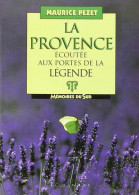 Provence Ecoutee Aux Portes De La Légende - Non Classés