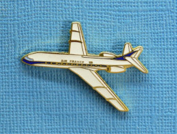 1 PIN'S /  ** AVION " CARAVELLE TYPE III " AIR FRANCE ** . (©Tablo Paris) - Avions