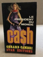 Cash / Le Président Du Monde - Novelas Negras