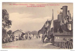 896, Guinée, Inauguration Du Chemin De Fer, Fortier 32, Arrivée Dans Une Station - Guinée Française