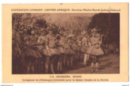 République Centrafricaine 002, La Croisiere Noire, Indigénes De L'Oubangui Costumés Pour La Danse Rituelle De La Gan'Za - Centrafricaine (République)