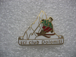 Pin's Du Sci Club DOLOMITI CADORE  (Ski Club Des Dolomites). Série Limitéee - Wintersport