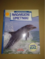 Slovenščina Knjiga: Otroška NEVERJETNE ŽIVALI NADARJENI UMETNIK - Lingue Slave