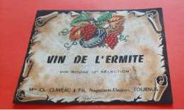 ETIQUETTE ANCIENNE / VIN DE L' ERMITE / VIN ROUGE 12° SELECTION / Mme Ch . CLAVEAU & FILS NEGOCIANTS ELEVEURS A TOURNUS - Vino Tinto