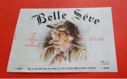 ETIQUETTE ANCIENNE / BELLE SEVE / VIN DE TABLE DE FRANCE 11° / VIGNERON / CHAIS DU PRE DE LA REINE A BEAUCAIRE - GARD - Vino Rosso