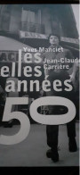 Les Belles Années 50 Yves MANCIET,Jean-claude CARRIERE Le Cherche Midi 2003 - Fotografia