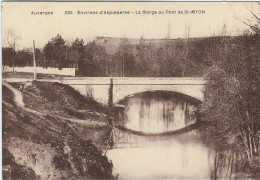 PUY DE DOME : Aigueperse, Environs, La Morge Au Pont De St Myon - Aigueperse
