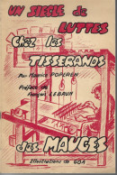 49 - CHOLET - Livre " Un Siècle De Luttes Chez Les Tisserands "-BEAUPREAU-MAULEVRIER-JALLAIS-ANGERS - Lorraine - Vosges