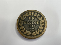 1814 BB France Un Decime, Strasbourg Mint - Louis XVIII - Dots, FINE - Altri & Non Classificati