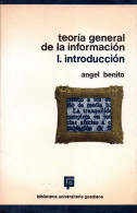 Teoría General De La Información. Vol. I. Introducción - Angel Benito - Pratique