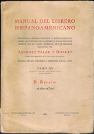 Manual Del Librero Hispanoamericano. Tomo XV. R-Relacio - Antonio Palau Y Dulcet - Practical