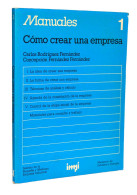 Cómo Crear Una Empresa - Carlos Rodríguez Fernández Y Concepción Fernández Fernández - Praktisch