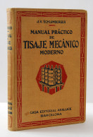 Manual Práctico De Tisaje Mecánico Moderno - Julio Víctor Schlumberger - Praktisch