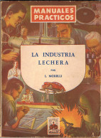 La Industria Lechera. Manuales Prácticos - L. Morelli - Pratique